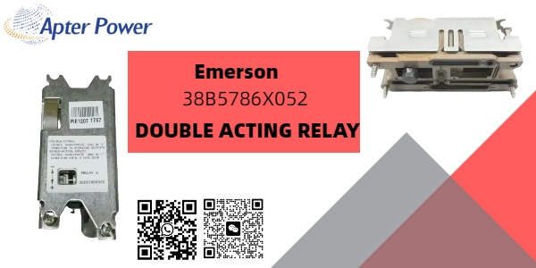 Understanding the Emerson 38B5786X052 Double Acting Relay: Key Features and Applications
