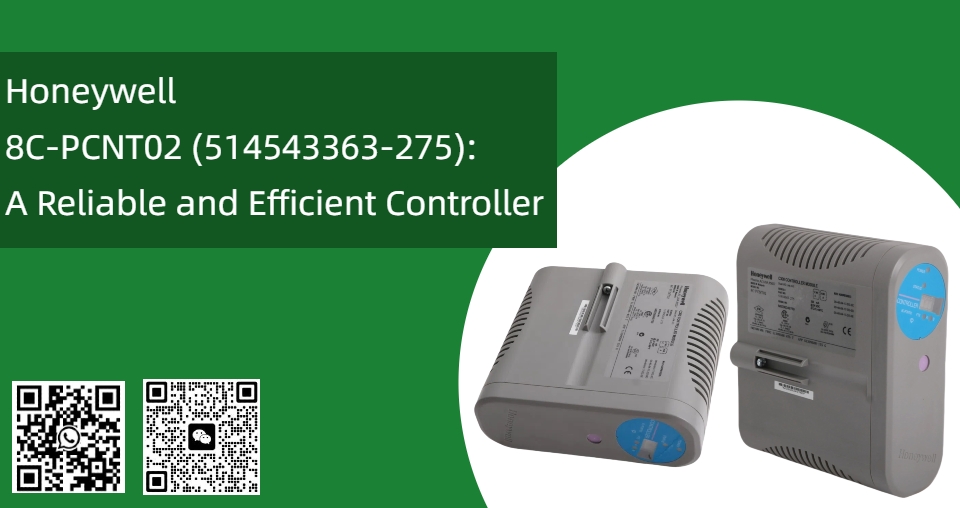 Honeywell 8C-PCNT02 (514543363-275): A Reliable and Efficient Controller