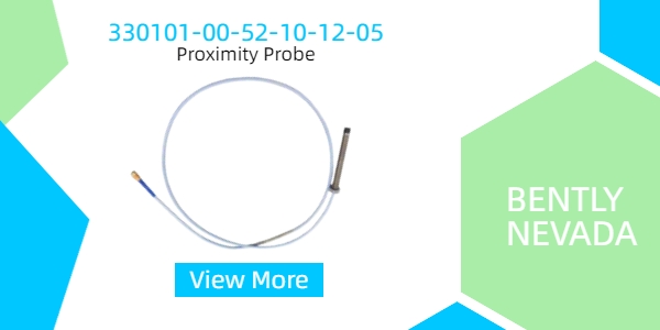 Unlocking Precision: A Closer Look at the Bently Nevada 330101-00-52-10-12-05 Proximity Probe